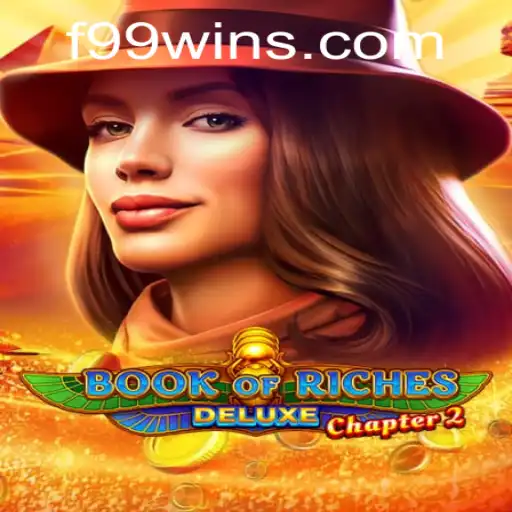 Uncover the Mysteries of Book of Riches Deluxe Chapter 2 at F99.com